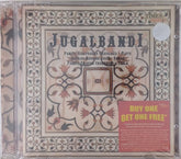 Pandit Hariprasad Chaurasia, Ustaad Aashish Khan, Pandit Swapan Chaudhuri - Jugalbandi (CD)