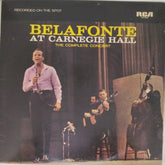 Belafonte - Belafonte at Carnegie Hall: The Complete Concert (Vinyl)