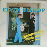 Elvin Bishop - Hometown Boy Makes Good! (Vinyl)