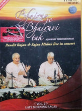 Pandit Rajan Mishra, Pandit Sajan Mishra - Bhairav se Bhairavi tak: A Journey Through Ragas - Vol. 2 Late Morning Ragas (CD) (2)