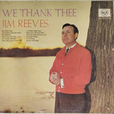 Jim Reeves - We Thank Thee (Vinyl)
