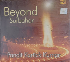 Pandit Kartick Kumar - Beyond Surbahar (CD)