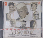 Bismillah Khan, Shiv Kumar Sharma, Hari Prasad Chaurasia, Maharajapuram Santhanam, Amjad Ali Khan, C.R. Vyas, Gopalakrishnan, Ghulam Mustafa Khan - A Classic Collection - Vocal & Instrumental (CD)