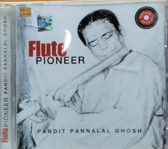 Pandit Pannalal Ghosh - Flute Pioneer (CD)