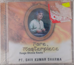 Pt. Shiv Kumar Sharma - Rare Masterpiece: Raaga Bhinna Kauns (CD)
