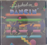 Hooked on Dancin' Singers and Orchestra - Hooked on Dancin' (CD)