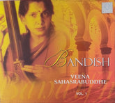 Veena Sahasrabuddhe - Bandish Vol. 1 (CD)