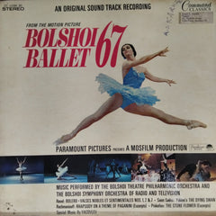 Bolshoi Theatre Philharmonic Orchestra, Bolshoi Symphony Orchestra of Radio and Television - Bolshoi Ballet '67 (Vinyl)