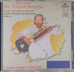 Pt. Nikhil Banerjee - Raga Shuddha Basant (Live Concert) At Calcutta (Vol.2) (CD)