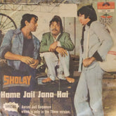 R.D. Burman - G.P. Sippy's Sholay - Hame Jail Jana Hai (45-RPM)