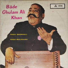 Bade Ghulam Ali Khan - Raga Goonkali, Raga Malkauns (Vinyl)