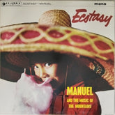 Manuel and His Music of the Mountains - Ecstasy (Vinyl)