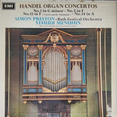 Simon Preston, Bath Festival Orchestra, Yehudi Menuhin - Handel Organ Concertos (Vinyl)