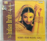 Various - The Indian Bride Collection: Ultimate Indian Wedding Songs (CD)