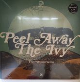 The Pattern Forms - Peel Away The Ivy (Vinyl)