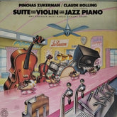 Pinchas Zukerman, Claude Bolling - Suite for Violin and Jazz Piano (Vinyl)