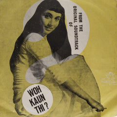 Madan Mohan - Woh Kaun Thi? (45-RPM)