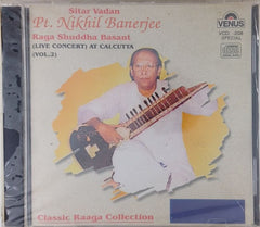 Pt. Nikhil Banerjee - Raga Shuddha Basant (Live Concert) At Calcutta (Vol. 2) (CD)