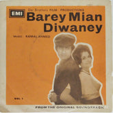 Kamal Ahmed - Barey Mian Diwaney (45-RPM)