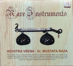 Dr. Mustafa Raza - Rare Instruments: Vichitra Veena (CD)