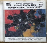 New York Jazz Collective - I Don't Know This World Without Don Cherry (CD)