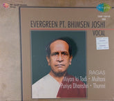 Pt. Bhimsen Joshi - Evergreen Pt. Bhimsen Joshi - Vocal (CD)