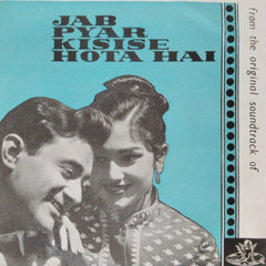 Shankar Jaikishan - Jab Pyar Kisise Hota Hai (45-RPM)
