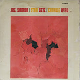 Stan Getz, Charlie Byrd - Jazz Samba (Vinyl)