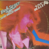 Bob Seger, The Silver Bullet Band - Live Bullet (Vinyl)
