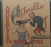 Andrew Bird's Bowl of Fire - Thrills (CD)