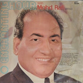 Mohd. Rafi - Enchanting Hour With Mohd. Rafi (Vinyl)