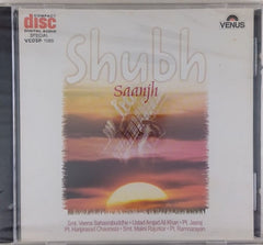 Smt. Veena Sahasrabuddhe, Ustad Amjad Ali Khan, Pt. Jasraj, Pt. Hariprasad Chaurasia, Smt. Malini Rajurkar, Pt. Ramnarayan - Shubh Saanjh (CD)