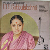 M. S. Subbulakshmi - Popular Melodies of M. S. Subbulakshmi (Vinyl)