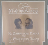 N. Zahiruddin Dagar, F. Wasifuddin Dagar - Maestro's Choice Series One (CD)