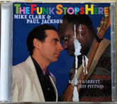 Mike Clark, Paul Jackson - The Funk Stops Here (CD)