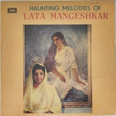 Lata Mangeshkar - Haunting Melodies of Lata Mangeshkar (Vinyl)