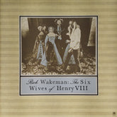 Rick Wakeman - The Six Wives of Henry VIII (Vinyl)