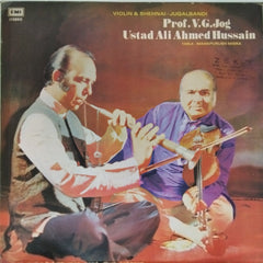 Prof. V. G. Jog, Ustad Ali Ahmed Hussain - Violin & Shehnai Jugalbandi (Vinyl)