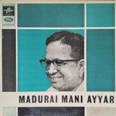 Madurai Mani Ayyar - Madurai Mani Ayyar (Vinyl)