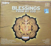 Shankar Mahadevan, Vijayprakash, Gayathri Ashokan, Bela Shende, Kedar Pandit, Sanjay Wandrekar, Anand Kurhekar, Brahmins - Blessings From My God: Ganesh (CD)