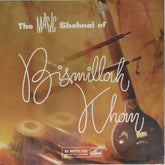 Bismillah Khan - The Magic Shehnai of Bismillah Khan (Vinyl)