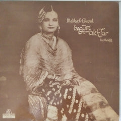 Begum Akhtar - Malika-e-Ghazal Begum Akhtar In Mehfil (Vinyl)
