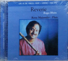 Ronu Majumdar - Reverie Raga Bhim (CD)