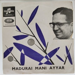 Madurai Mani Ayyar - Madurai Mani Ayyar (45-RPM)