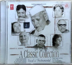 Ustad Bismillah Khan, Ustad Amjad Ali Khan, Pt. Shiv Kumar Sharma, Pt. Hari Prasad Chaurasia, Maharajapuram Santhanam, Ustad Ghulam Mustafa Khan, Pt. C.R. Vyas, M.S. GopalKrishnan - A Classic Collection (CD)