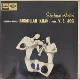 Bismillah Khan, V. G. Jog - Shehnai & Violin (Vinyl)