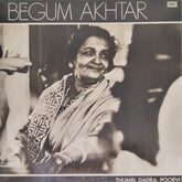 Begum Akhtar - Thumri, Dadra, Poorvi (Vinyl)