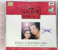 Mitalee, Bhupinder Singh - The Golden Moments: Yeh Pyar Ka Mausam Hai (Duets) (CD)