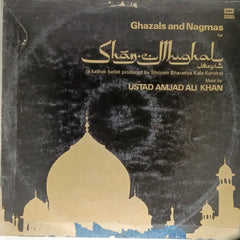 Ustad Amjad Ali Khan - Ghazals and Nagmas for Shah-e-Mughal (Vinyl)
