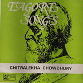 Chitralekha Chowdhury - Tagore Songs (45-RPM)